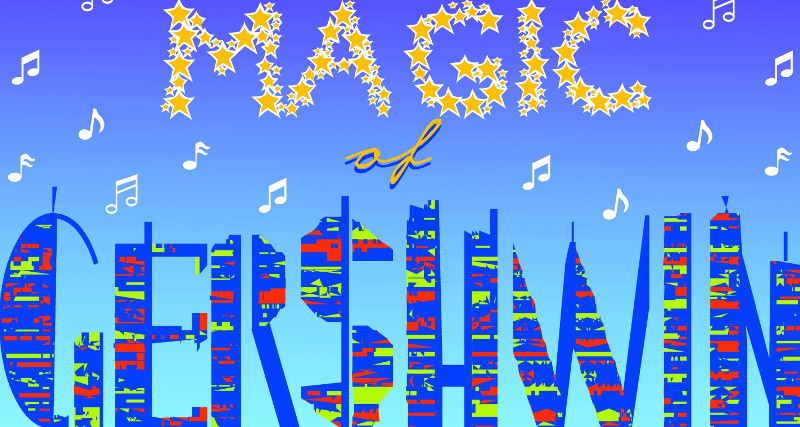 Magic of Gershwin